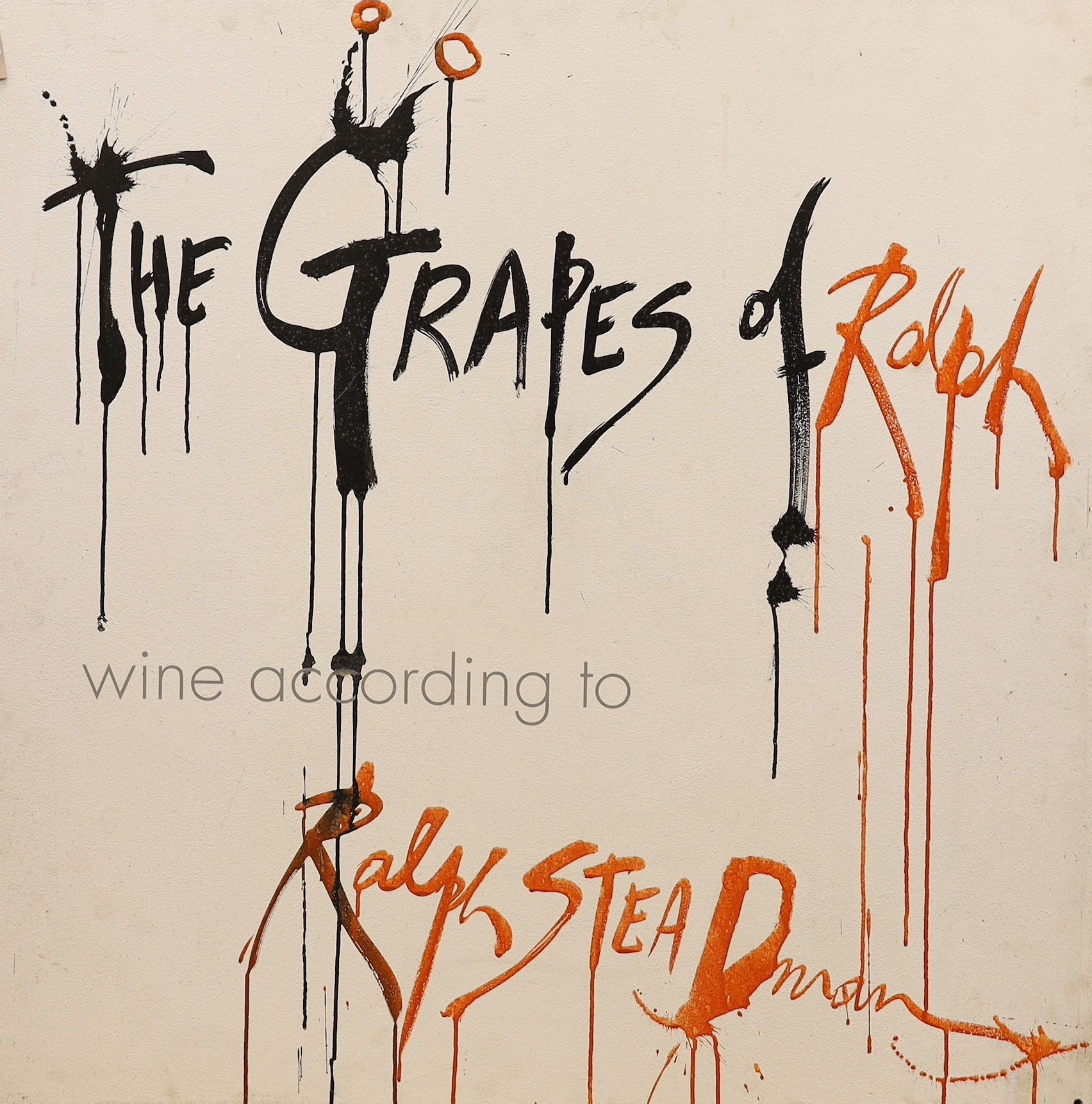 Ralph Steadman (b.1936). oil on board, 'The Grapes of Ralph: Wine According to Ralph Steadman', 115 x 116cm, unframed